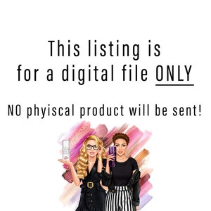 May include: Digital illustration of two women, one holding a purple tumbler and the other holding a white bottle with a black label. The text "This listing is for a digital file ONLY. NO physical product will be sent!" is displayed above the women.