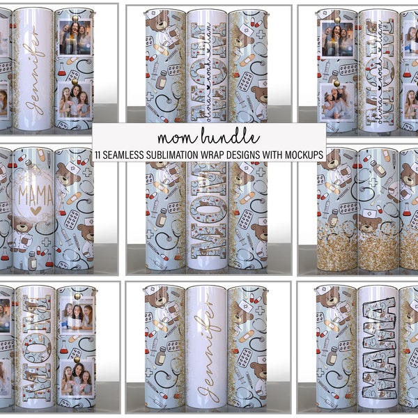 Mom Bundle of 11 Teddy Bear Medicine Doctor gold Mothers Day Sublimation Tumbler Designs Photos Add your Name Split Mom - 20oz Skinny Wraps