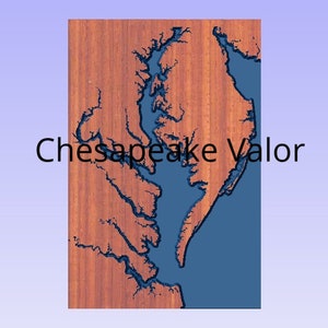 May include: A wooden wall art piece depicting the Chesapeake Bay with a blue water inlay. The text "Chesapeake Valor" is printed below the image.