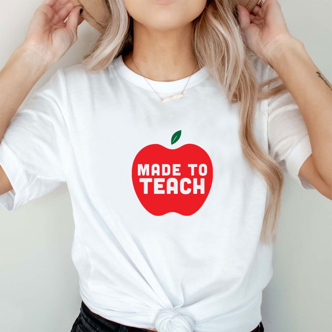 Teacher's Appreciation Gift,gift for Teacher,made to Teach Shirt,apple ...