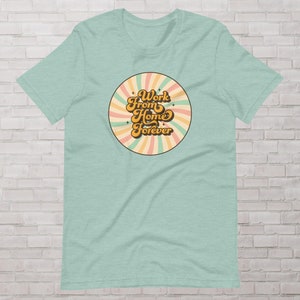 Work From Home Forever Hypnotic Wheel Shirt, Home Office Gifts, Work From Home Gift, Remote Work Gift, Home Office Shirt