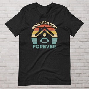 Work From Home Forever Rainbow Icon Tee Shirt, Home Office Gifts, Work From Home Gift, Remote Work Gift, Home Office Shirt