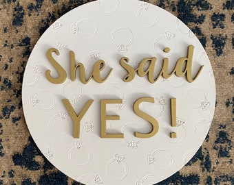She Said Yes Wood Sign | Engagement Gift | Engagement Photo Prop | She Said Yes | Engagement Announcement | Proposal | Photo Prop