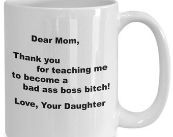 Badass Boss Mom Mug: Funny Daughter Gift