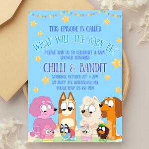 May include: A baby shower invitation with a light blue background and cartoon characters. The text reads "THIS EPISODE IS CALLED WHAT WILL THE BABY BE?" and invites guests to celebrate "Chilli & Bandit" on October 25th.