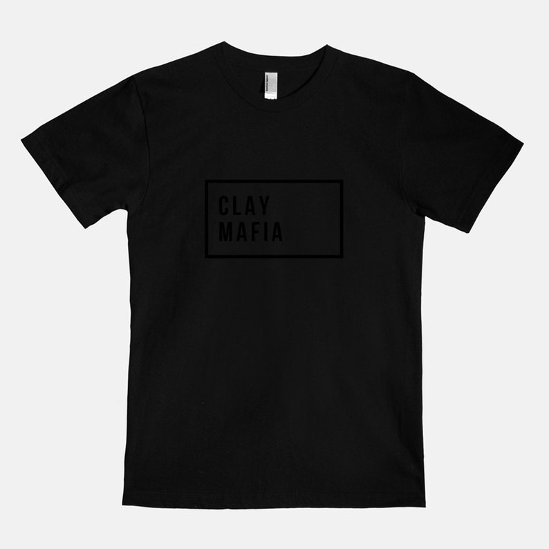 Clay Graphic Tee Clay Apparel Polymer Clay t-shirt Clay Mafia t-shirt More Colors Available