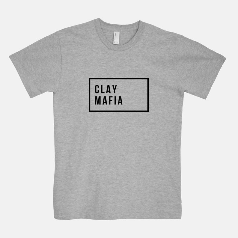 Clay Graphic Tee Clay Apparel Polymer Clay t-shirt Clay Mafia t-shirt More Colors Available