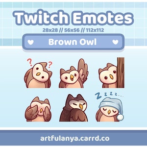 May include: Set of six brown owl Twitch emotes. The emotes show the owl with different expressions, including confused, sleepy, and peeking around a tree trunk. The text "Twitch Emotes" and "Brown Owl" are at the top of the image. The text "artfulanya.carrd.co" is at the bottom of the image.