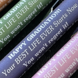 Happy Graduation Pen: Deluxe Black Gel Gliedb Ink, Stylus Tip, Softex Finish Best Life Ever Starts Now! JW