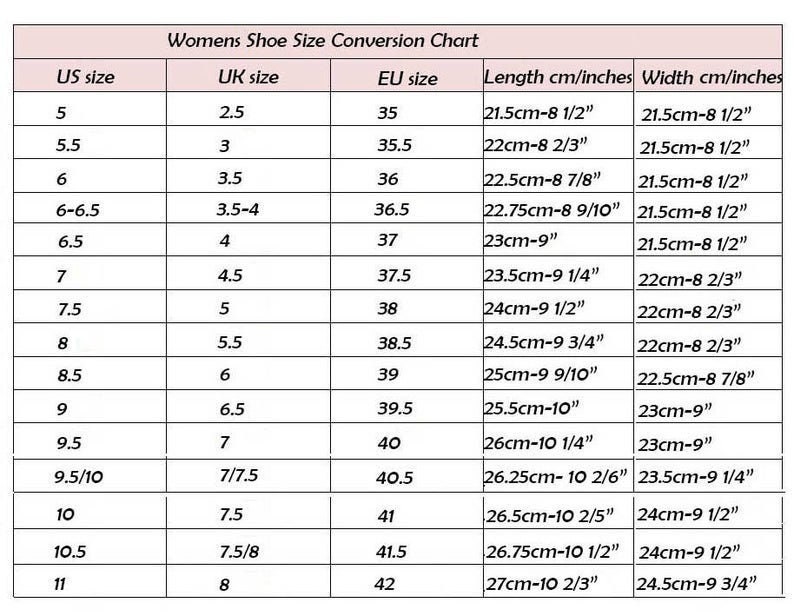 May include: A chart showing women's shoe size conversions between US, UK, and EU sizes. The chart also includes the length and width of each size in centimeters and inches.