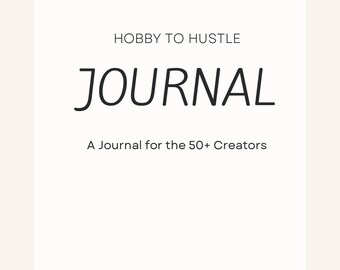 Hobby to Hustle Journal (7 Reuseable Digital Printable PDF Pages for Turning Your Passion into Profits)