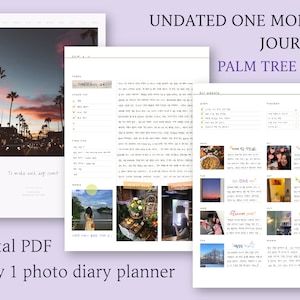 May include: A digital planner with a palm tree theme. The cover features a sunset over a palm tree lined street. The planner includes a daily photo diary section, a weekly spread, and a monthly calendar. The text "UNDATED ONE MONTH JOURNAL PALM TREE VER." is at the top of the page.