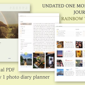 May include: A digital planner with a rainbow theme. The cover features a rainbow over a green field. The planner includes a monthly calendar, weekly spreads, and daily pages with space for a photo. The text "UNDATED ONE MONTH JOURNAL RAINBOW VER." is at the top of the page.