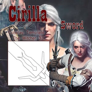Cirilla Sword Template - The Witcher 3 Wild Hunt