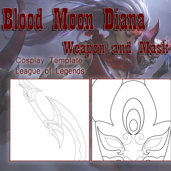 Blood Moon Diana Weapon and Mask Cosplay Template - League of Legends