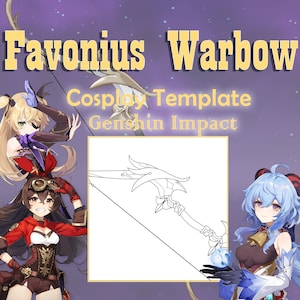 May include: Image of a Favonius Warbow cosplay template from Genshin Impact. The image features a line drawing of the bow, with the text "Favonius Warbow", "Cosplay Template", and "Genshin Impact". The background is purple with stars.