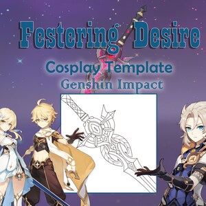 Puede incluir: Un dibujo en blanco y negro de una espada con detalles intrincados. La espada está etiquetada como "Festering Desire" y "Genshin Impact Cosplay Template". La imagen presenta dos personajes de anime, uno con cabello rubio y el otro con cabello blanco.