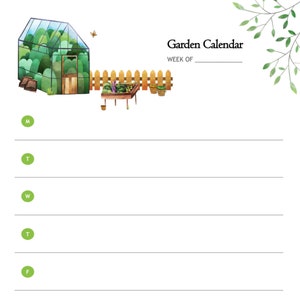 May include: A printable garden calendar with a watercolor illustration of a greenhouse, a fence, and potted plants. The calendar has space to write in the days of the week, Monday through Sunday.