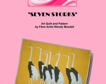 SEVEN STORKS art quilt PDF pattern, Full written instructions and Instructional Video / Digital Download / Art Quilt design / Wendy Mosdell