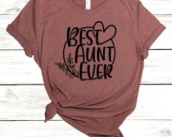 La migliore camicia di sempre per la zia - Magliette divertenti per la famiglia - Regalo per la zia - Regalo per la zia - Bella zia - Camicia per zia - Zia preferita - La migliore camicia per zia del mondo