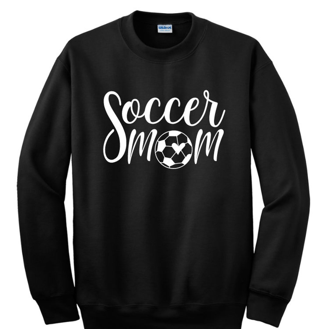 Soccer Mom Sweatshirt ,soccer Sweatshirt, Great Gift for Birthday,mom