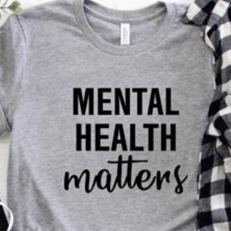 Mental Illness Tee Kindergarten Teacher Tee Mental Health Matters Shirt Mental Health Shirt Mental Health Awareness Shirt Teacher Shirt
