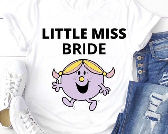 Custom Shirt  Little Miss Shirt Little Miss Custom Shirt  Funny Women's Graphic Tee - Personalized Shirt - little miss Bride to Be shirt