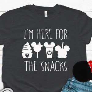 Im here for the snacks T-Shirt Inspired by Disneyland| Summer Vacation | Disneyland | Trip T-Shirt | Women's Unisex Disney T-Shirt |