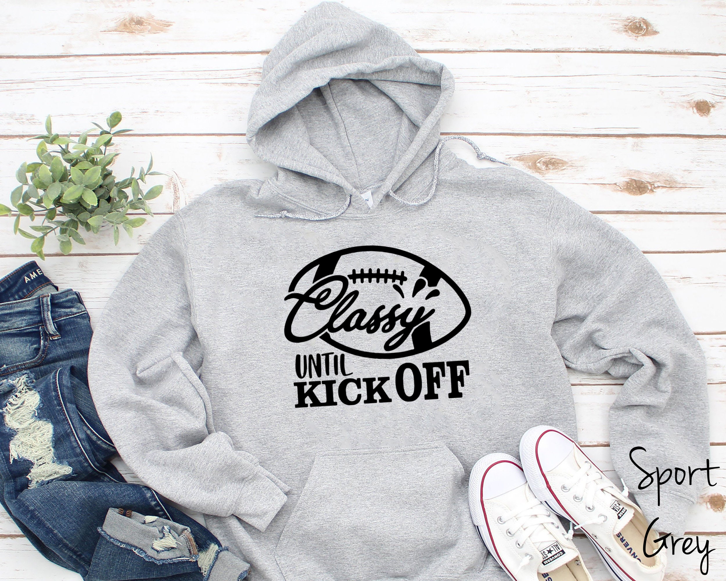 Classy Until Kickoff Unisex Hoodie 