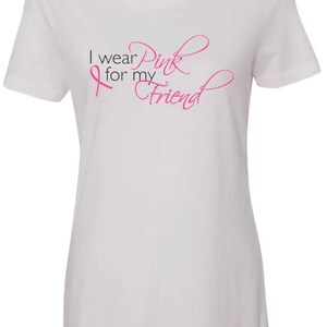 I Wear Pink for my Friend Tee