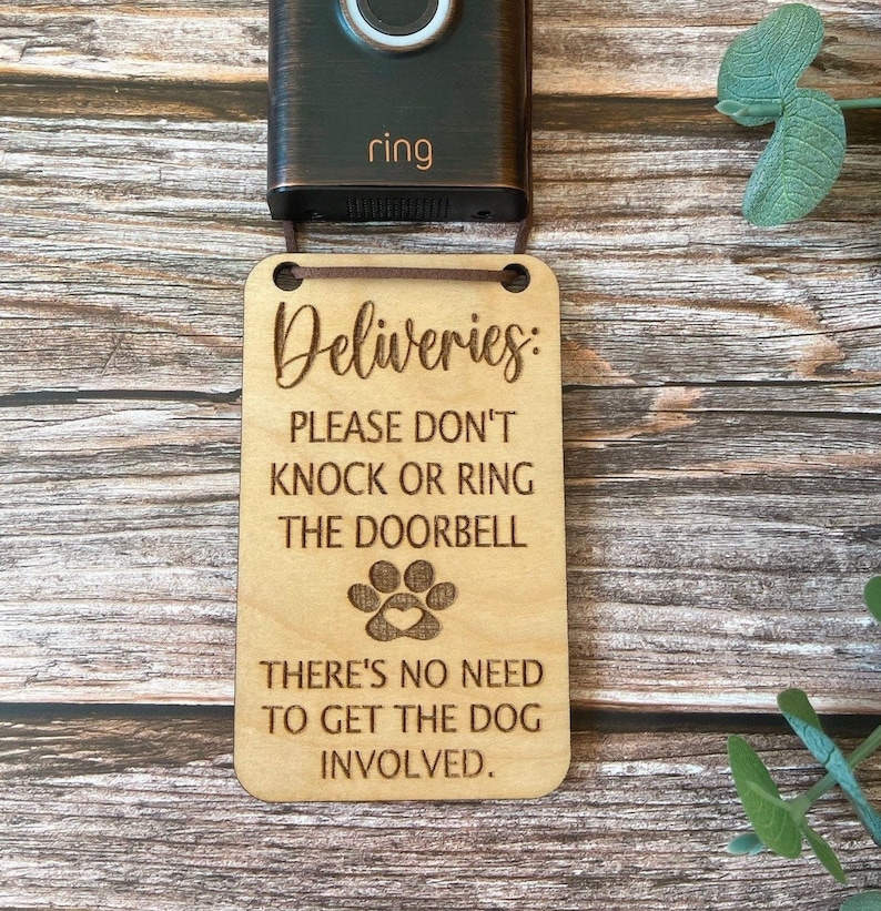 Deliveries please don’t knock or ring the doorbell, there’s no need to get the DOG involved, deliveries sign