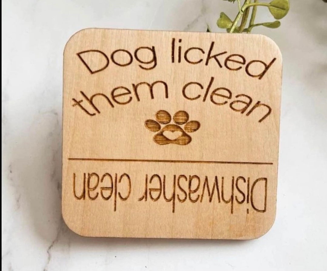 Dog Licked Them Clean & Dishwasher Clean Mini Sign Etsy
