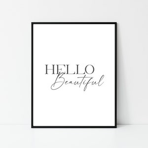 Hello Beautiful Wall Art, Calligraphy Art Print, Modern Art, Minimalist Art, Inspirational Saying, Home Decor, Instant Download