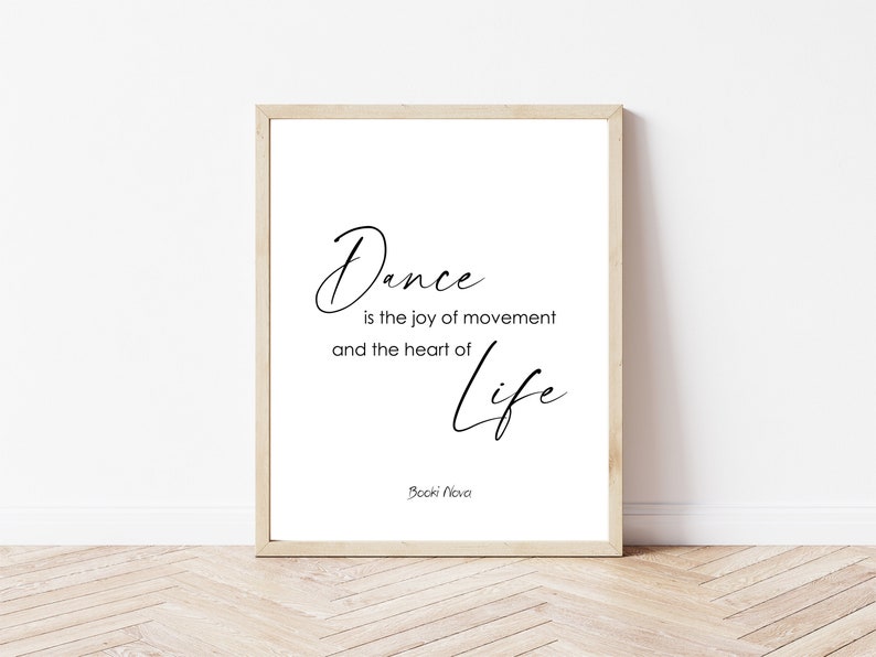 Inspirational Quote, Dance Quote, Wall Art, Calligraphy Art Print, Home