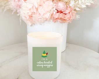 Hand poured 100% Natural Soy Christmas Candle | Elf I'm A Cotton Head Ninny Muggins | Medium Candle