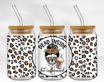 Dead Inside But Caffeinated | 16oz glass tumbler with bamboo lid and straw