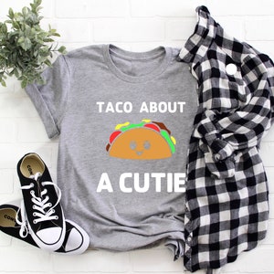 Adult/ Toddler/ Baby T-Shirt/ Romper "Taco About A Cutie"