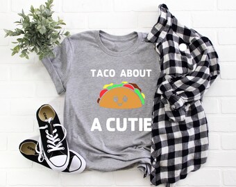 Adult/ Toddler/ Baby T-Shirt/ Romper "Taco About A Cutie"