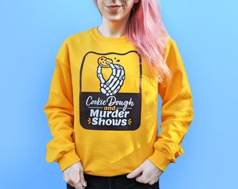 Cookie Dough and Murder Shows True Crime Gold Sweatshirt