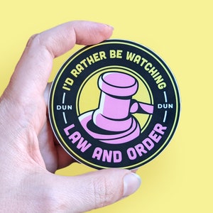 I&#39;d Rather Be Watching Law and Order Die Cut Vinyl Sticker