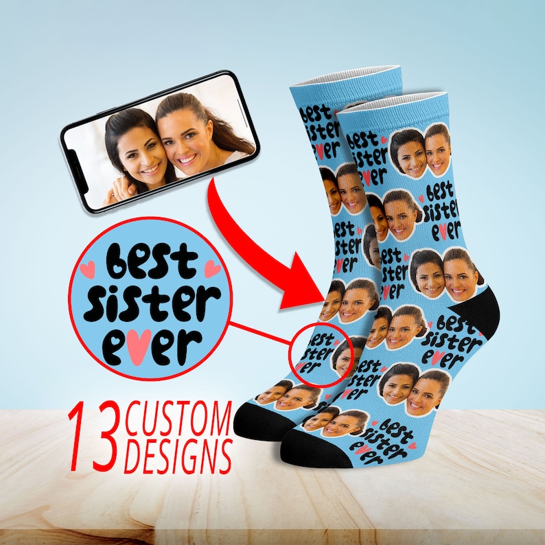 custom face socks with the faces of two sisters and the word "best sister ever".