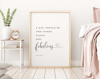 A girl should be two things: classy and fabulous, Coco Chanel Quote,  Motivational Fashion Quote, Inspirational Quote, INSTANT DOWNLOAD