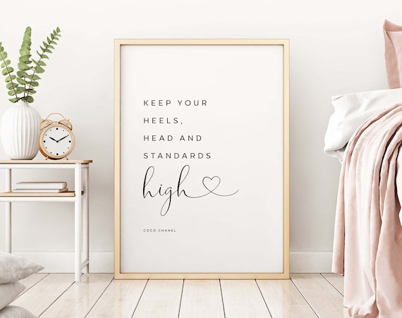 QUOTE, Keep Your Heels Head And Standards High,Chanel Wall Art