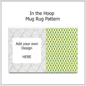 Mug Rug Pattern 5x7 - Add your own Design | Machine Embroidery Design #1126