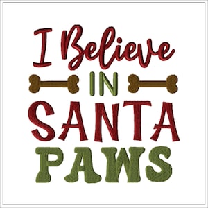 I Believe in Santa Paws | Machine Embroidery Design #1754