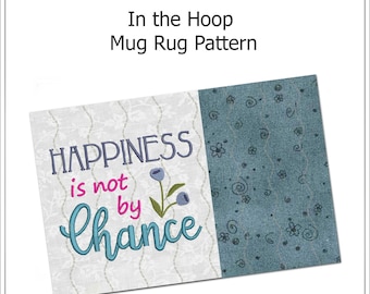 Happiness is not by Chance Mug Rug | In the Hoop | Machine Embroidery Design #1127