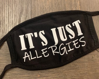 It’s Just Allergies Mask