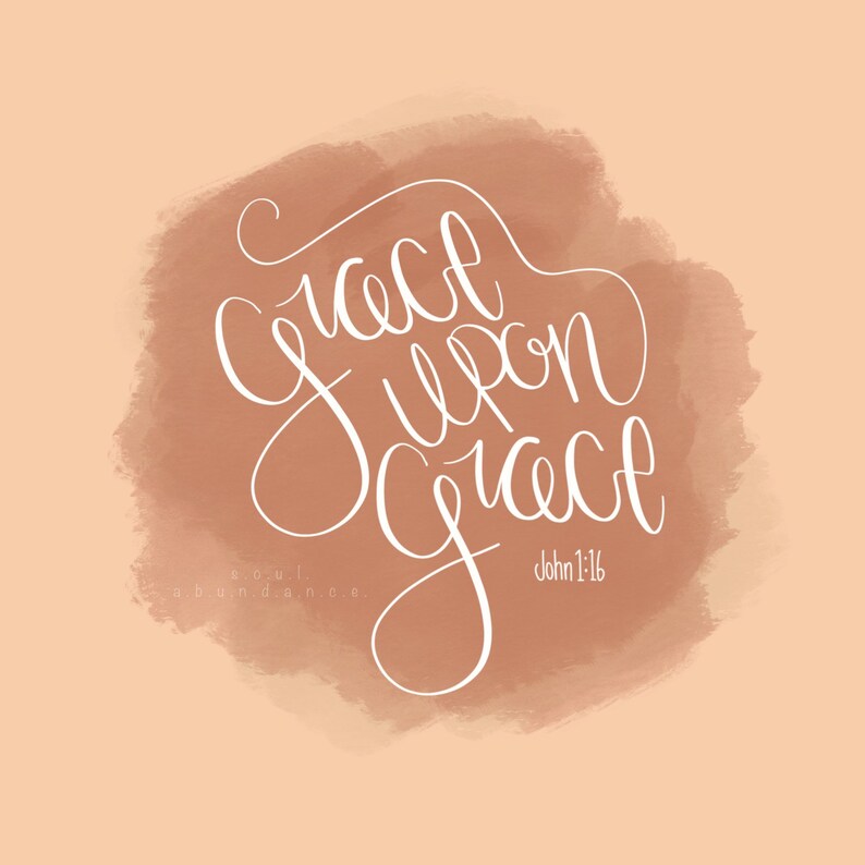 Digital Download Print Grace Upon Grace Bible Verse - Etsy