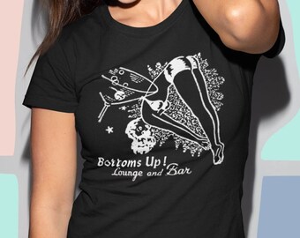 Retro Burlesque Bottoms Up Lounge on a Bella+Canvas Short Sleeve Tee Shirt