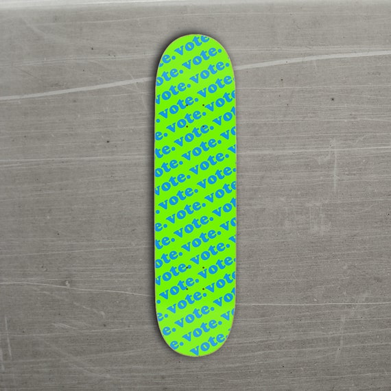 VOTE BLUE and Green Pattern Skateboard Deck, Let your voice be heard
